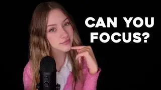 ASMR Can You Stay Focused?