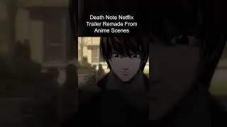 Death Note Netflix - Trailer Remade From Anime Scenes