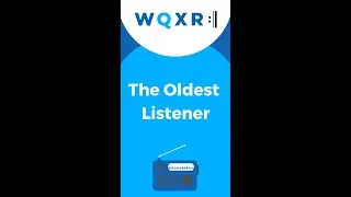 A Message from WQXR's Oldest Listener