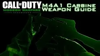 MW Remastered - M4A1 Carbine |Weapon Guide|
