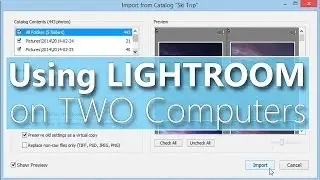 Using Lightroom on Two Computers