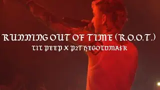 LIL PEEP X P2THEGOLDMA$K - RUNNING OUT OF TIME (R.O.O.T.) [MUSIC VIDEO]