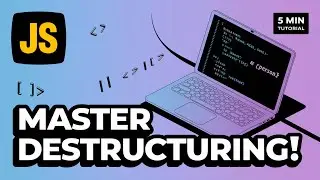 JavaScript Destructuring: The Simplified Guide