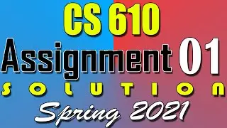 CS610 Assignment 1 Solution Spring 2021 | CS610 Assignment 1 Solution 2021