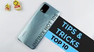 Top 10 Tips & Tricks Infinix Hot 10s You Need To Know