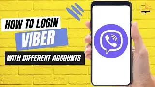 How to Login Viber With Different Accounts