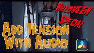 Audio to Add Tension in Davinci Resolve - HALLOWEEN SPECIAL