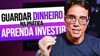 NA PRÁTICA! APRENDA A ORGANIZAR SUA GRANA E INVESTIR HOJE MESMO