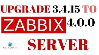 How To Upgrade Zabbix Server 3.4 To 4.0