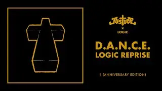 Justice, Logic - D.A.N.C.E. (Logic Reprise) (Official Audio)