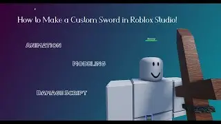 How To Make a Custom Sword in Roblox Studio!