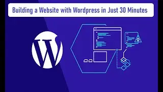 Building a Website with Wordpress in Just 30 Minutes | Make Awesome Wordpress Website in Easy Steps