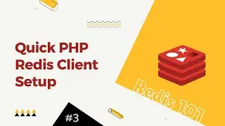 3. Redis 101: Installing Redis Client for PHP