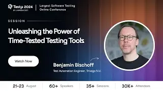 Unleashing the Power of Time-Tested Testing Tools | Benjamin Bischoff | Testμ 2024 | LambdaTest