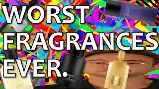 The 5 WORST Fragrances Ever