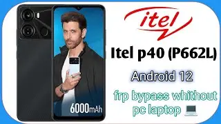 Itel p40 frp bypass (p662L) android 12  || itel p40 googal account bypass shortcut mathed