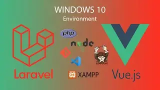 What is required for Laravel+Vue.js development. Necessary tools. Windows 10