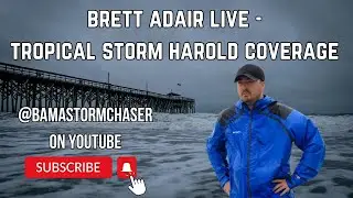 Tropical Storm Harold LIVE Coverage!