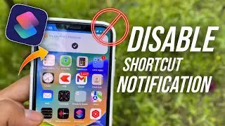 How to disable shortcut notifications on iPhone | How to remove shortcut notification on iPhone |