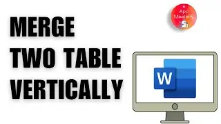 How to Merge Two Tables in Word Vertically