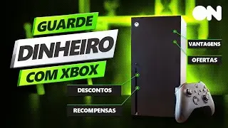 Economize dinheiro com seu Xbox - Saiba como