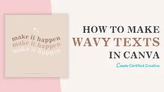 How to make wavy texts in Canva