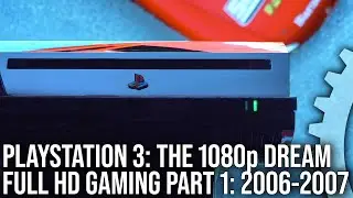 DF Retro: PlayStation 3 - The 1080p Dream Part 1 - 2006-2007 - Full HD Gaming Tested On The Triple!