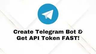 How to Create a Telegram Bot & Get API Token (Step-by-Step Guide 2025)