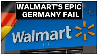 Why Walmart Failed Miserably in Germany