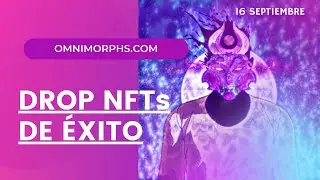 OMNIMORPHS: DROP mañana día 16. Proyecto NFT muy prometedor