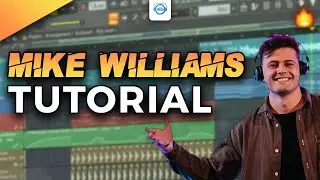 Mike Williams Tutorial - FL Studio 20