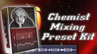 [Free 2020] FL Studio 20 Mixing Presets Kit - Chemist