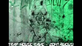 Trap House Rave Presents: CONTAGIOUS! [Album Promo]