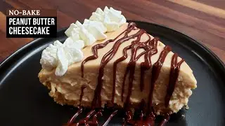 How to Make No-Bake Peanut Butter Cheesecake – No Oven Required!