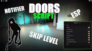 roblox doors script(skip level,spawn mobs,esp,notifier)pastebin 2023