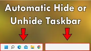 How to Hide or Unhide Taskbar Automatically in Windows 11