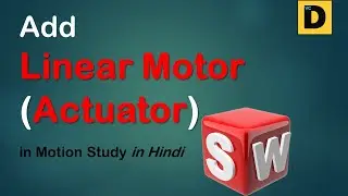 How to Add Linear Motor/ Actuator in SolidWorks Animation in Hindi II VinodCumarDesigns