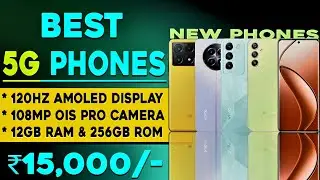 Top 5 New 5G Smartphones Under 15000 in 2024 | 12GB+256GB | 108MP OIS | Best 5G phone under 15000