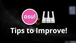 osu! How to Improve at Mania! Tips to get better at Mania