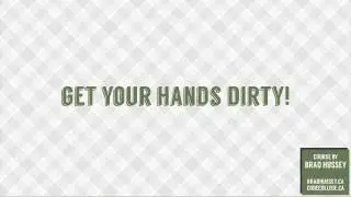 Get Your Hands Dirty I Application of What