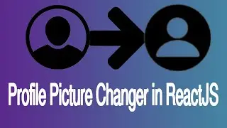 How to Make a Profile Picture Changer in ReactJS