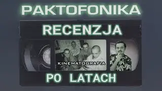 Paktofonika - Kinematografia — JAK SIĘ ZESTARZAŁA? | Re: reCENZO