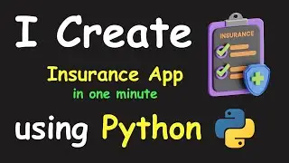 I CREATE INSURANCE APP IN 1 MIN USING PYTHON & LEARN PYTHON BY BUILDING SIMPLE PROJECTS