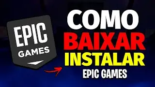 Como Baixar e Instalar a Epic Games (Passo a Passo RÁPIDO)