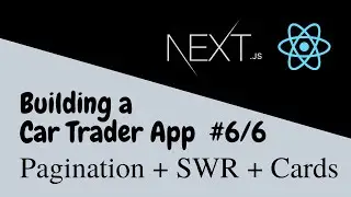 Next.js Building a Car Trader App #6: Improved pagination with SWR + Car Cards with Material-UI