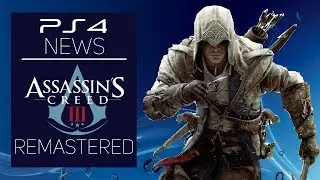 PS4 News: Assassins Creed 3 Remastered Playstation 4