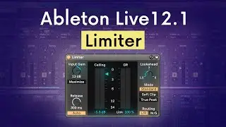 Ableton Live 12.1 Limiter - EVERYTHING You Need to Know!