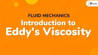 Introduction to Eddys Viscosity - Real Fluid Flow - Fluid Mechanics