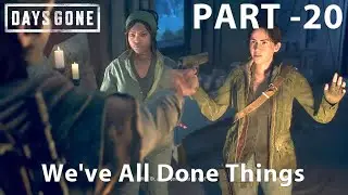 DAYS GONE Gameplay Mission 20 - We've All Done Things