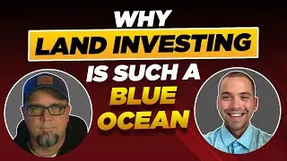 Why Land Investing Is Such a Blue Ocean, Even In Competitive Markets with Dan Haberkost